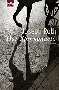 100 Berlin-Romane, die man gelesen haben muss: Das Spinnennetz von Joseph Roth.