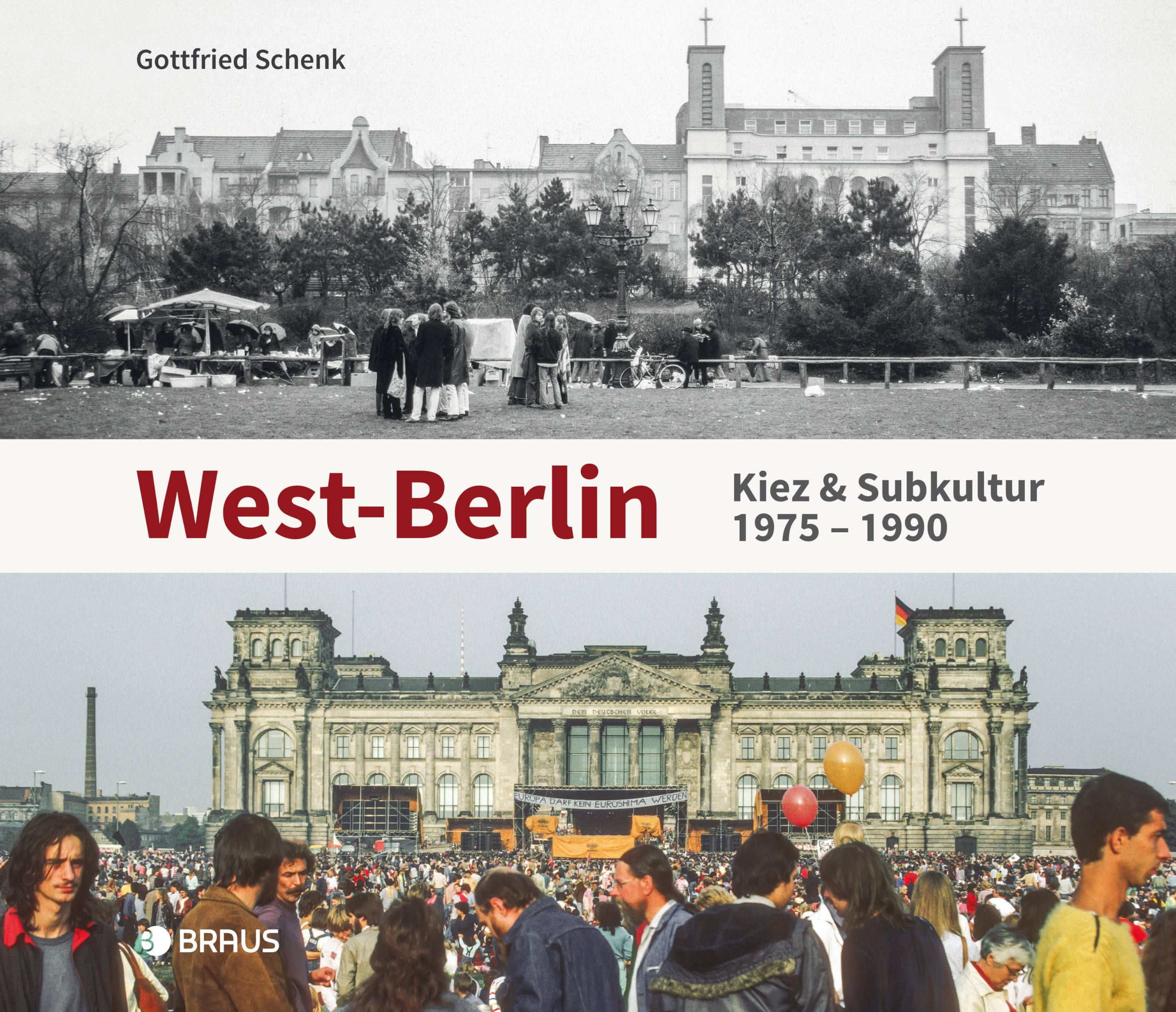 West-Berlin Kiez & Subkultur 1975 – 1990 Fotografien von Gottfried Schenk