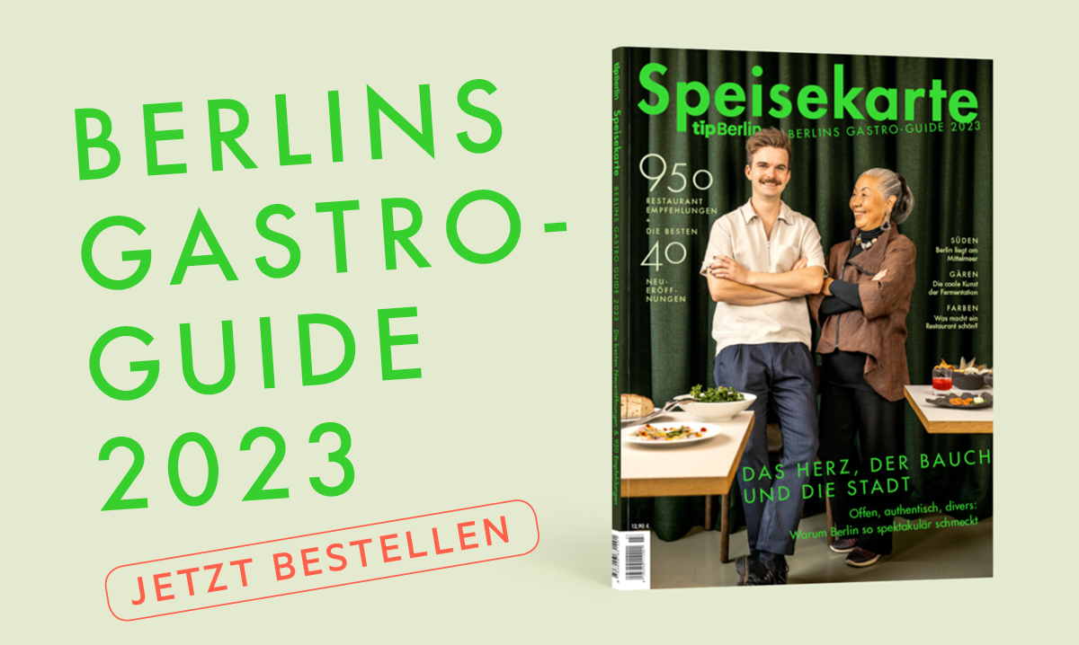 Unser Gastro-Guide für Berlin: Die Speisekarte 2023